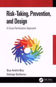 Guy Boy et Edwige Quillerou - Risk-Taking, Prevention and Design - A Cross-Fertilization Approach.