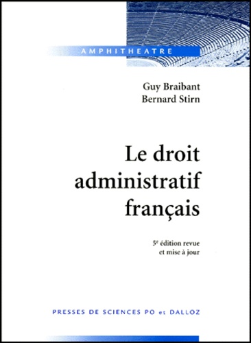 Guy Braibant et Bernard Stirn - Le Droit Administratif Francais. 5eme Edition Revue Et Mise A Jour.