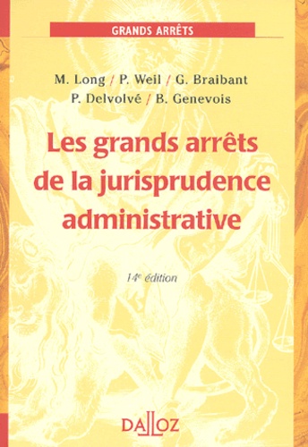Guy Braibant et Pierre Delvolvé - Les grands arrêts de la jurisprudence administrative.