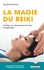 Guy Brassecassé - La magie du reiki.