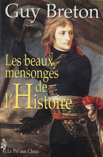 Les beaux mensonges de l'histoire