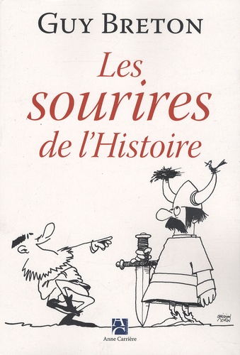 Guy Breton - Les sourires de l'Histoire.