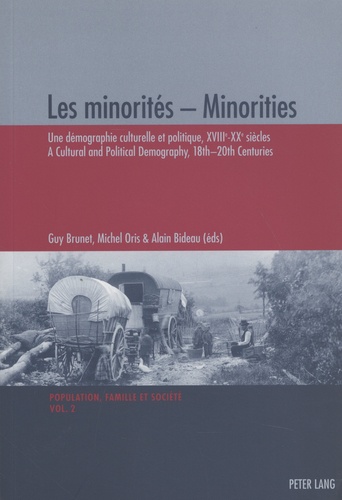Guy Brunet et Michel Oris - Les minorités - Une démographie culturelle et politique, XVIIIe-XXe siècles.