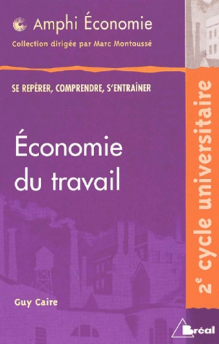 Guy Caire - Economie Du Travail.