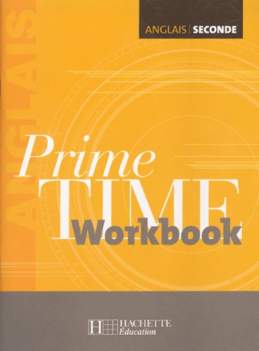 Guy Capelle et Jean-Louis Habert - Anglais 2e Prime Time - Workbook.
