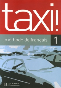 Guy Capelle et Robert Menand - Taxi ! 1 - Méthode de français.