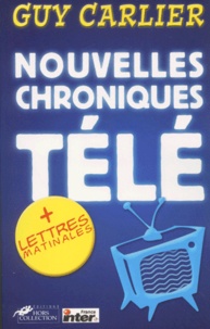 Guy Carlier - Nouvelles Chroniques Tele.