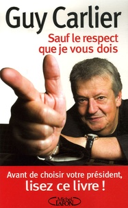 Guy Carlier - Sauf le respect que je vous dois.