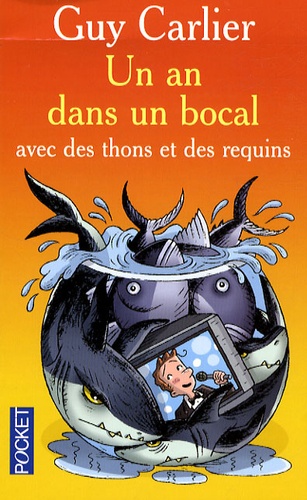 Guy Carlier - Un an dans un bocal - Avec des thons et des requins.