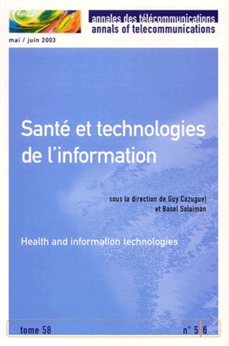 Guy Cazuguel et Bassel Solaiman - Santé et technologies de l'information - Annales des télécommunications Tome 58 N° 5-6 Mai-juin 2003.