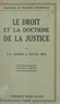 Guy-Charles Cros et P.-C. Solberg - Le droit et la doctrine de la justice.