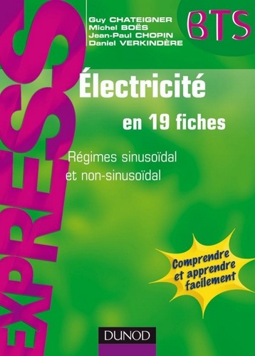 Guy Chateigner et Michel Boës - Électricité en 19 fiches - Régimes sinusoïdal et non sinusoïdal.