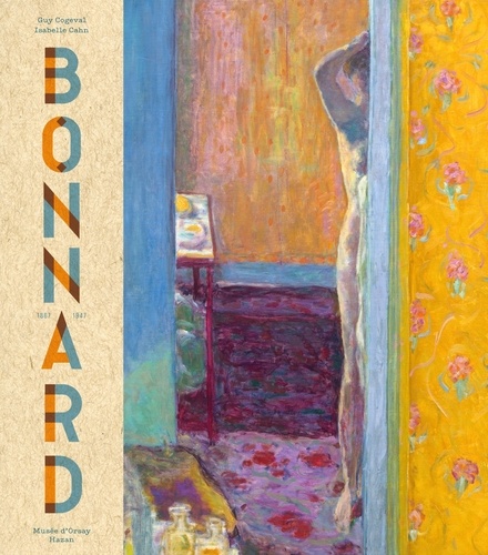 Pierre Bonnard, 1867-1947. Peindre l'Arcadie  Edition 2019