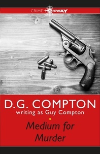 Guy Compton et D G Compton - Medium for Murder.