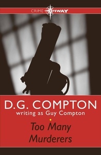 Guy Compton et D G Compton - Too Many Murderers.