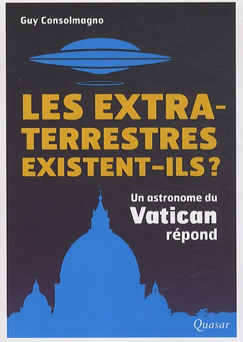 Les extra-terrestres existent-ils ?. Un astronome du Vatican répond