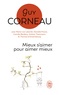 Guy Corneau - Mieux s'aimer pour aimer mieux - Pour un amour vrai et une relation de couple harmonieuse.