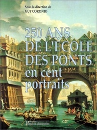 Guy Coronio - 250 ans de l'École des ponts en cent portraits.