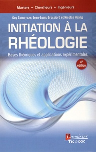 Guy Couarraze - Initiation à la rhéologie - Bases théoriques et applications expérimentales.
