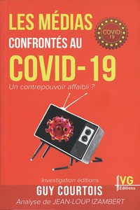 Guy Courtois - Les médias confrontés au Covid-19 - un contrepouvoir affaibli ?.