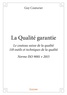 Guy Couturier - La qualité garantie - Le couteau suisse de la qualité - 110 outils et techniques de la qualité - Norme ISO 9001 v 2015.