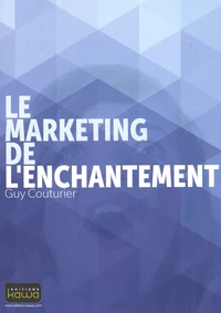 Le marketing de l'enchantement