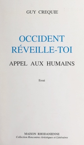 Occident, réveille-toi. Appel aux humains