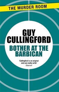 Guy Cullingford - Bother at the Barbican.