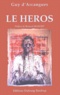 Guy d' Arcangues - Le Heros.