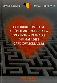 Contribution belge à l'épidémiologie et à la prévention primaire des maladies cardiovasculaires