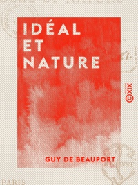 Guy de Beauport - Idéal et Nature.