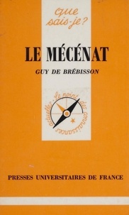 Guy de Brébisson - Le mécénat.