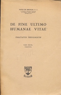 Guy de Broglie - De Fine Ultimo Humanae Vitae.