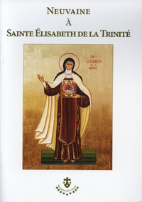 Guy de Kérimel - Neuvaine à sainte Élisabeth de la Trinité.