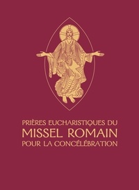 Guy de Kérimel - Prières eucharistiques du Missel romain pour la concélébration.