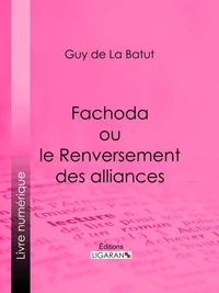 Fachoda ou le Renversement des alliances