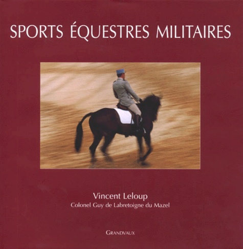 Guy de Labretoigne Du Mazel et Vincent Leloup - Sports Equestres Militaires.