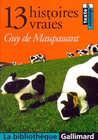 Guy de Maupassant - 13 Histoires vraies.