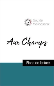 Analyse de l'œuvre : Aux Champs (résumé et fiche de lecture plébiscités par les enseignants sur fichedelecture.fr)