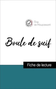Analyse de l'œuvre : Boule de suif (résumé et fiche de lecture plébiscités par les enseignants sur fichedelecture.fr)
