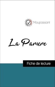 Guy de Maupassant - Analyse de l'œuvre : La Parure (résumé et fiche de lecture plébiscités par les enseignants sur fichedelecture.fr).
