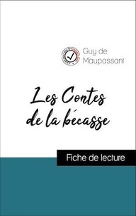 Guy de Maupassant - Analyse de l'œuvre : Les Contes de la bécasse (résumé et fiche de lecture plébiscités par les enseignants sur fichedelecture.fr).