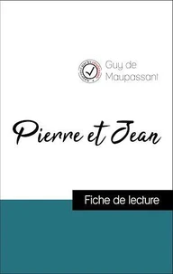 Analyse de l'œuvre : Pierre et Jean (résumé et fiche de lecture plébiscités par les enseignants sur fichedelecture.fr)