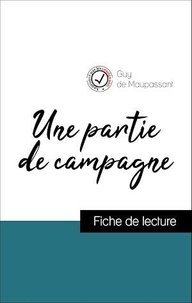 Guy de Maupassant - Analyse de l'œuvre : Une partie de campagne (résumé et fiche de lecture plébiscités par les enseignants sur fichedelecture.fr).