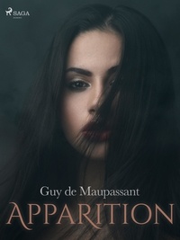 Guy De Maupassant - Apparition.