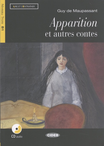 Guy de Maupassant - Apparitions et autres contes. 1 CD audio