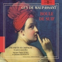 Guy De Maupassant et Claude Lesko - Boule de Suif - Une partie de campagne - Jadis - Le mariage du lieutenant Laré - Nouvelles de Guy de Maupassant.