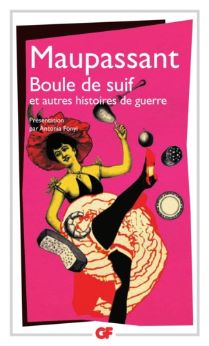 Boule de suif. Et autres histoires de guerre