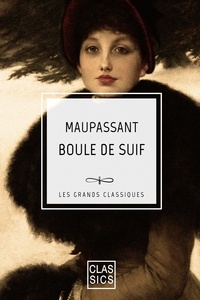 Guy de Maupassant - Boule de suif.