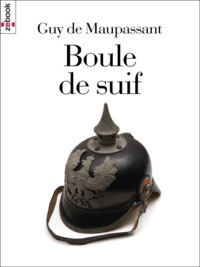 Guy De Maupassant - Boule de Suif.